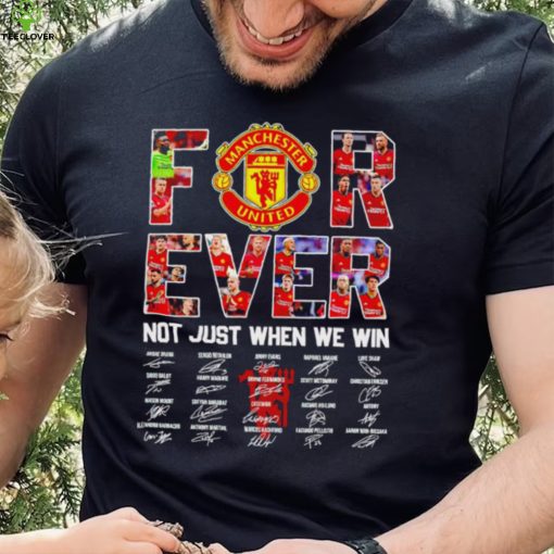 Manchester United FC Not just when we win signature hoodie, sweater, longsleeve, shirt v-neck, t-shirt