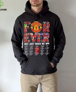 Manchester United FC Not just when we win signature hoodie, sweater, longsleeve, shirt v-neck, t-shirt