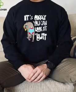 Mandrill it’s okay you can look at my butt art hoodie, sweater, longsleeve, shirt v-neck, t-shirt