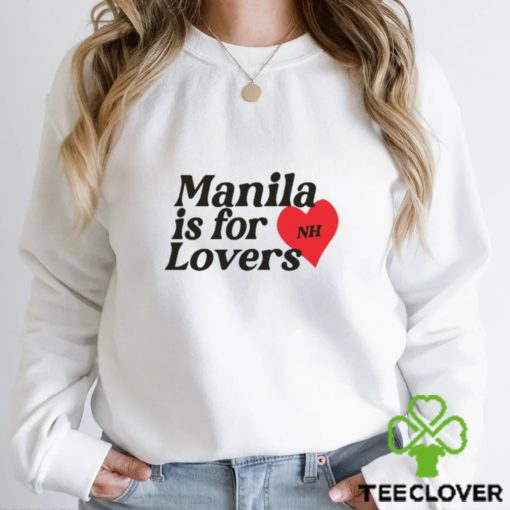 Manila Is For Lovers Shirt Shirt