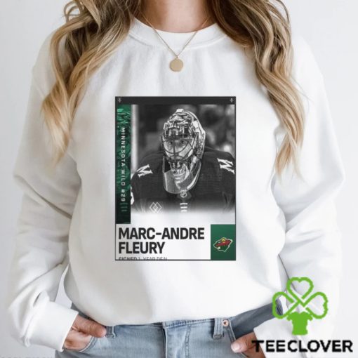 Marc andre fleury has signed a one year extension with the minnesota wild home decor poster hoodie, sweater, longsleeve, shirt v-neck, t-shirt