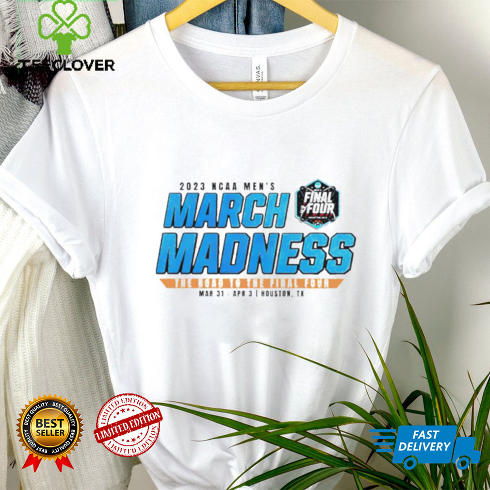 March Madness 2023 The Road To The Final Four shirt