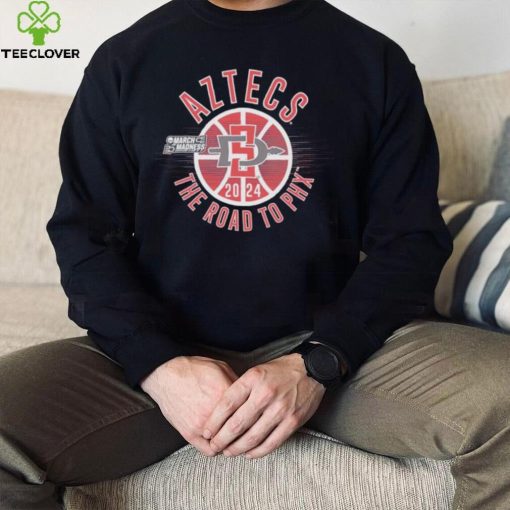 March Madness Aztecs 2024 the road to PHX shirt