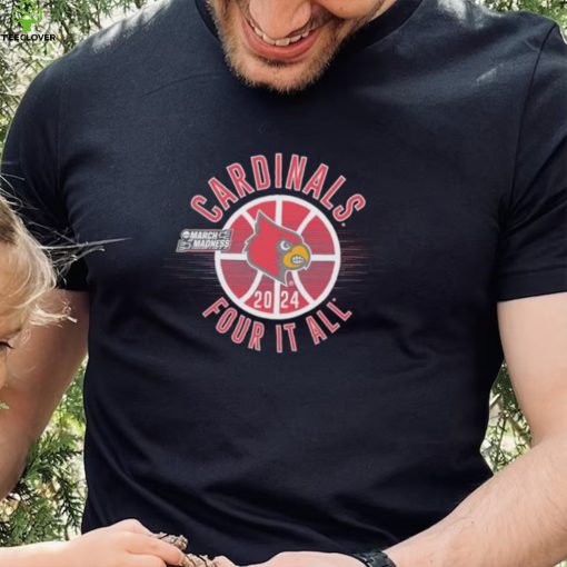 March Madness Cardinals 2024 four it all shirt