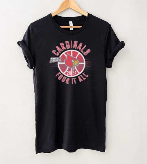 March Madness Cardinals 2024 four it all shirt