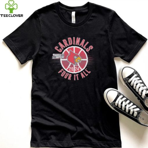 March Madness Cardinals 2024 four it all shirt