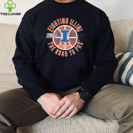 March Madness Fighting Illini 2024 the road to PHX hoodie, sweater, longsleeve, shirt v-neck, t-shirt