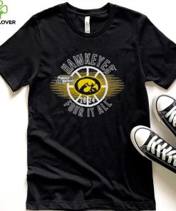 March Madness Hawkeyes 2024 four it all shirt