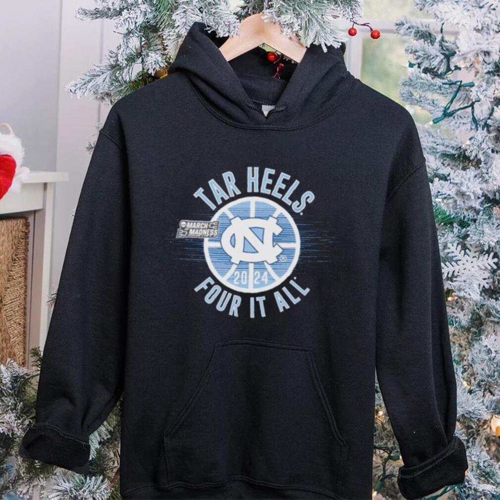 March Madness Tar Heels 2024 four it all shirt March Madness Tar Heels 2024 four it all shirt