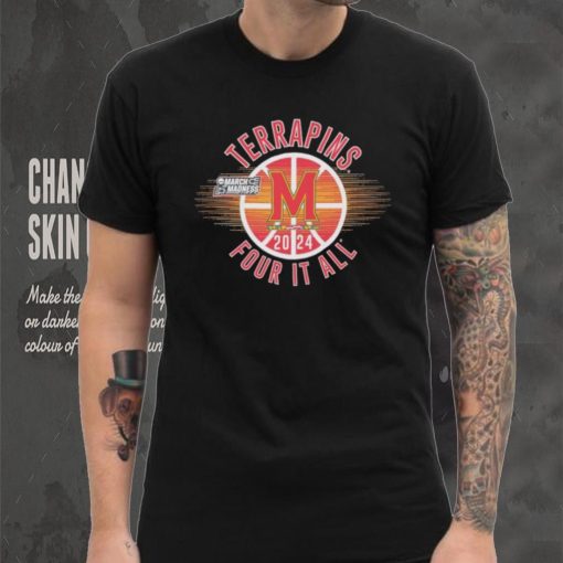 March Madness Terrapins 2024 four it all shirt