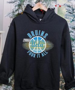 March Madness UCLA Bruins 2024 four it all hoodie, sweater, longsleeve, shirt v-neck, t-shirt