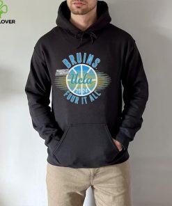 March Madness UCLA Bruins 2024 four it all hoodie, sweater, longsleeve, shirt v-neck, t-shirt