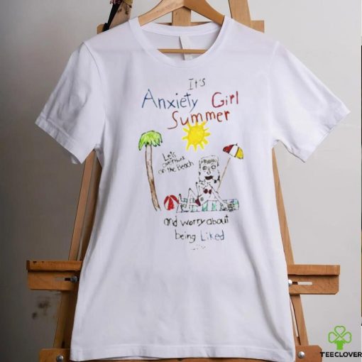 Marcuspork It’s Anxiety Girl Summer And Worry About Being Liked Shirt