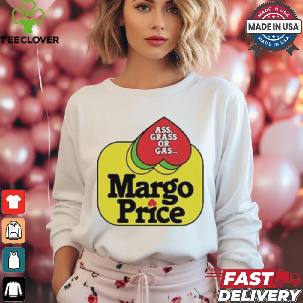 Margo Price Ass, Grass or Gas Shirt Margo Price Ass, Grass or Gas Shirt