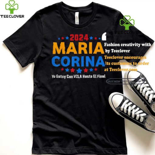 Maria Corina Yo Estay Con Vzla Hasta El Final 2024 Shirt
