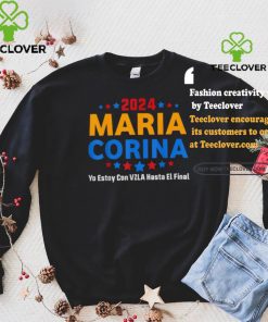 Maria Corina Yo Estay Con Vzla Hasta El Final 2024 Shirt