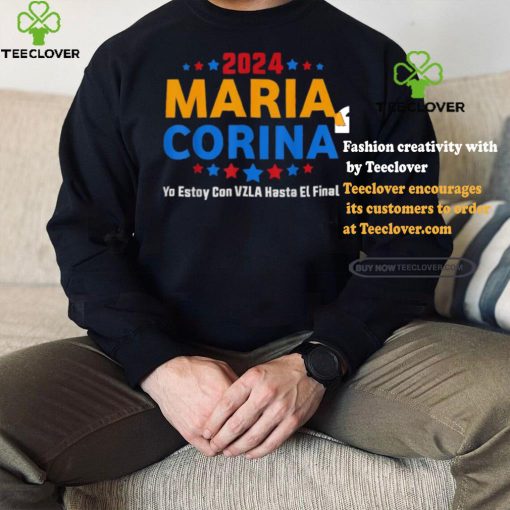 Maria Corina Yo Estay Con Vzla Hasta El Final 2024 Shirt