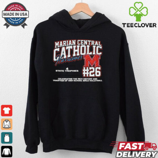 Marian Central Catholic Hurricanes #26 Celebrating The Rich History And Tradition Of High School Girls Volleyball Shirt