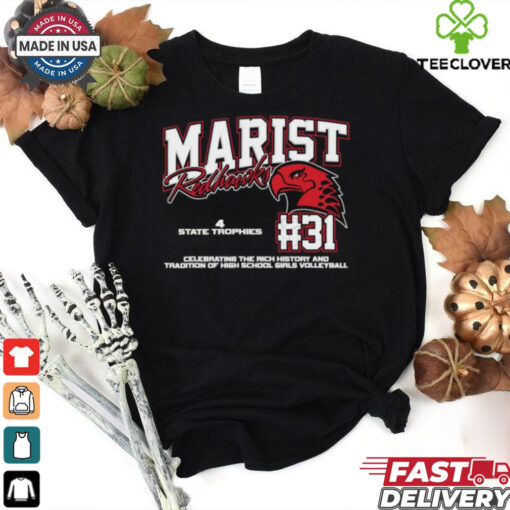 Marist Redhawks #31 Celebrating The Rich History And Tradition Of High School Girls Volleyball Shirt