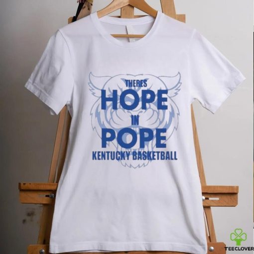 Mark Pope There Is Hope In Pope Kentucky Basketball hoodie, sweater, longsleeve, shirt v-neck, t-shirt