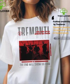 Mark Tremonti Band Photo The End Will Show Us How 2024 T Shirt 2 Mark Tremonti Band Photo The End Will Show Us How 2024 T Shirt