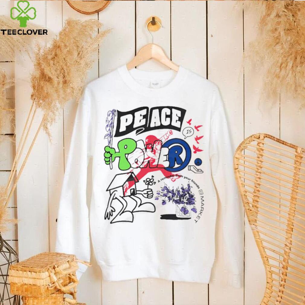 Market Peace And Power Shirt Market Peace And Power Shirt