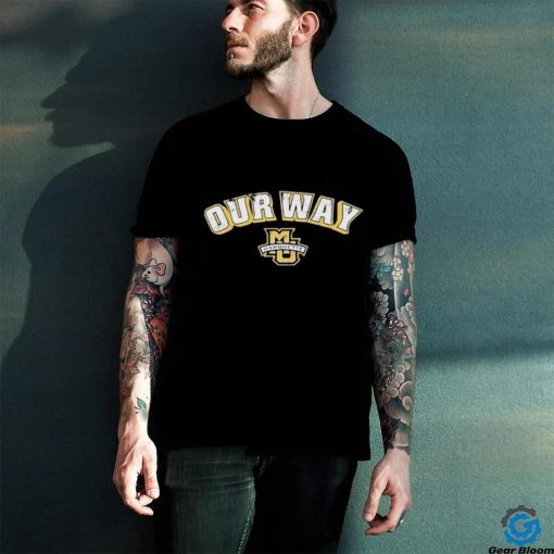 Marquette Basketball Our Way Shirt