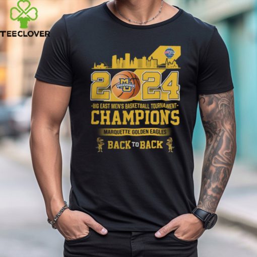 Marquette Golden Eagles Back To Back 2024 Big East Men’s Basketball Tournament Champions City Tee Shirt