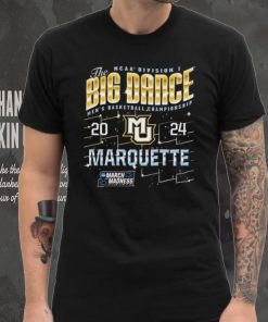 Marquette Golden Eagles The Big Dance NCAA Division Men’s Basketball Championship 2024 Shirt