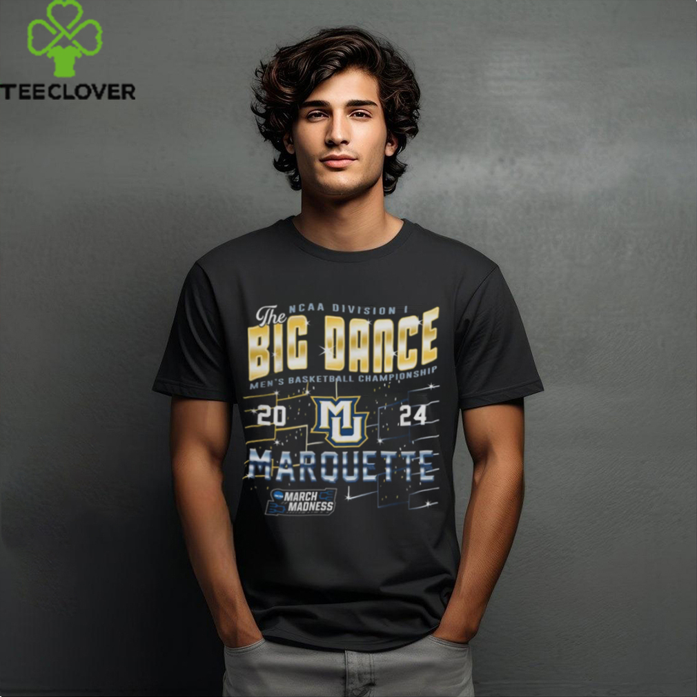 Marquette Ncaa Division I Big Dance Men'S Basketball Championship 2024 March Madness Tee Shirt Marquette Ncaa Division I Big Dance Men'S Basketball Championship 2024 March Madness Tee Shirt