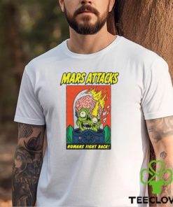 Mars attacks humans fight back shirt