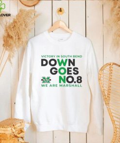 Marshall University Football Victory in South Bend Down Goes No.8 T Shirt
