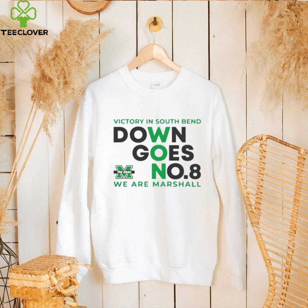 Marshall University Football Victory in South Bend Down Goes No.8 T Shirt