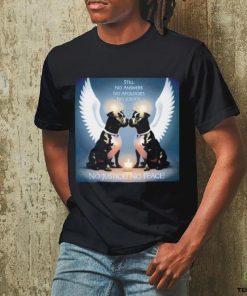 Marshall and Millions still no answers no apologies no justice shirt