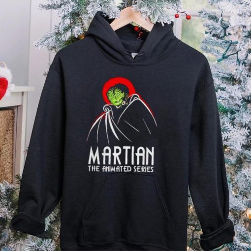 Martian the animated series Mars Attacks hoodie, sweater, longsleeve, shirt v-neck, t-shirt