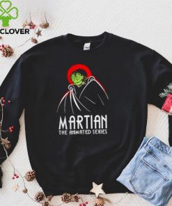 Martian the animated series Mars Attacks hoodie, sweater, longsleeve, shirt v-neck, t-shirt