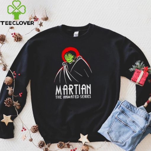 Martian the animated series Mars Attacks hoodie, sweater, longsleeve, shirt v-neck, t-shirt