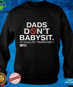 Martin Lawrence Dads Don’t Babysit It’s Called Parenting Sweatshirt