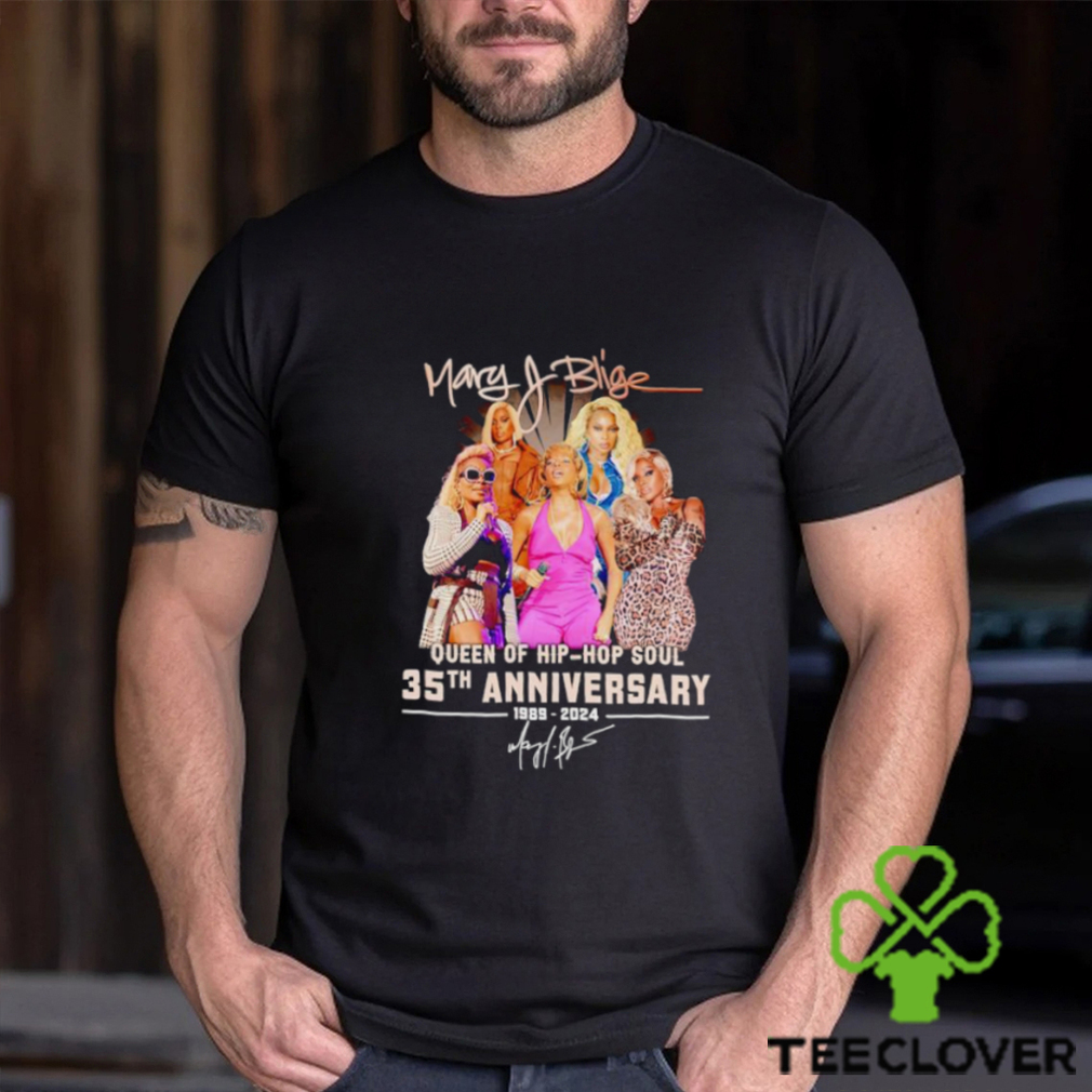 Mary J Blige Queen of hip hop soul 35th anniversary 1989 2024 signature shirt Mary J Blige Queen of hip hop soul 35th anniversary 1989 2024 signature shirt
