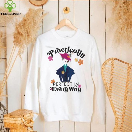 Mary Poppins practically perfect in every way shirt