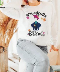 Mary Poppins practically perfect in every way shirt 2 Mary Poppins practically perfect in every way shirt