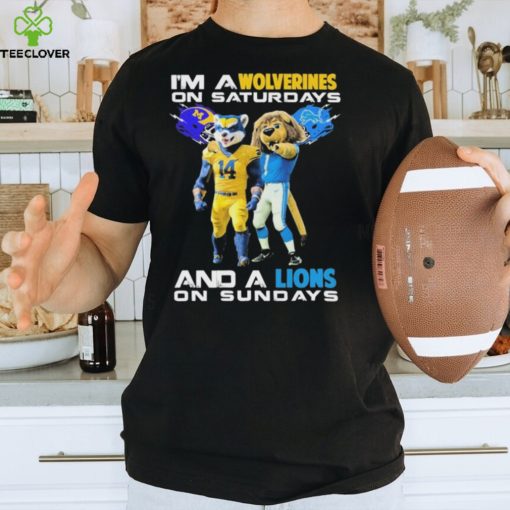 Mascot I’m A Wolverines On Saturdays And A Lions On Sundays Shirt