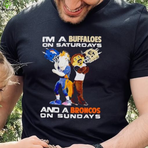 Mascot I’m a Buffaloes on Saturdays and a Broncos on Sundays hoodie, sweater, longsleeve, shirt v-neck, t-shirt