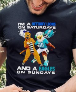 Mascot I’m a Nittany Lions on Saturdays and a Eagles on Sundays hoodie, sweater, longsleeve, shirt v-neck, t-shirt