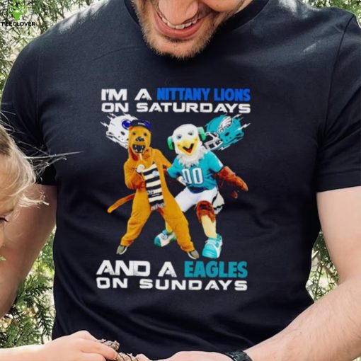 Mascot I’m a Nittany Lions on Saturdays and a Eagles on Sundays hoodie, sweater, longsleeve, shirt v-neck, t-shirt