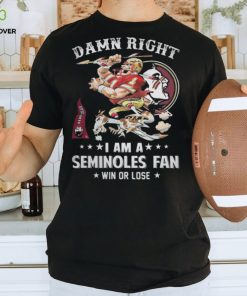 Mascot damn right I am a florida state seminoles fan win or lose 2023 shirt