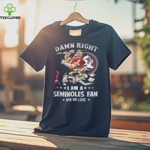 Mascot damn right I am a florida state seminoles fan win or lose 2023 hoodie, sweater, longsleeve, shirt v-neck, t-shirt