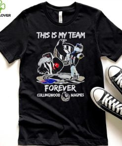 Mascot this is my team forever Collingwood Magpies hoodie, sweater, longsleeve, shirt v-neck, t-shirt