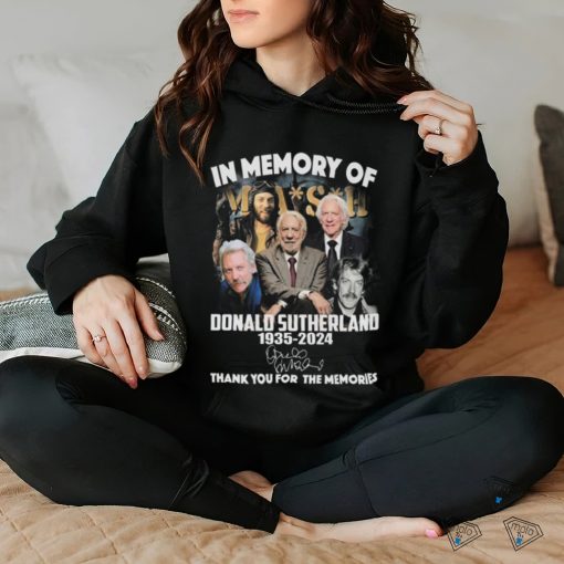 Mash in memory of Donald sutherland 1935 2024 thank you for the memories hoodie, sweater, longsleeve, shirt v-neck, t-shirt