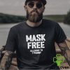 Mask Free Allergic To Tyranny hoodie, sweater, longsleeve, shirt v-neck, t-shirt